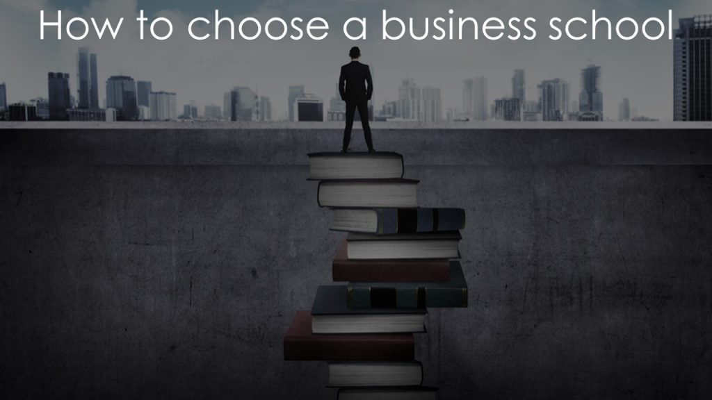 How to choose business school | Finding the right business school fit