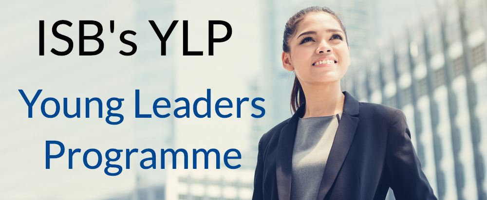 ISB YLP (Young Leaders Programme): A complete admissions guide