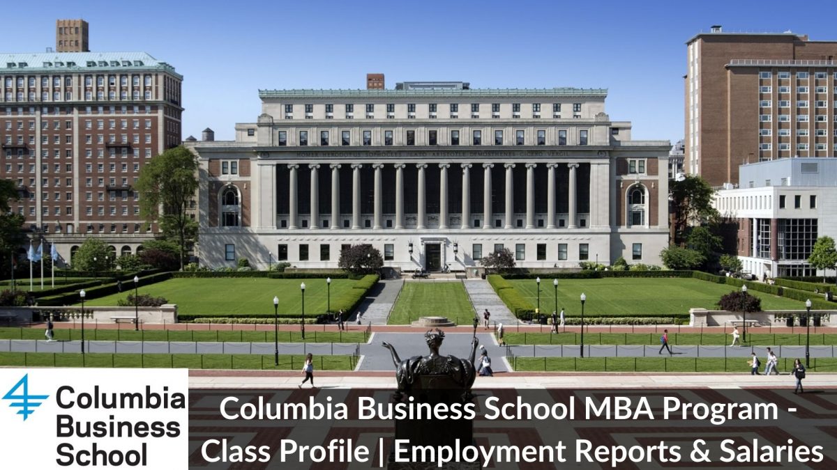 Columbia Business School MBA Program 2024 All you need to know