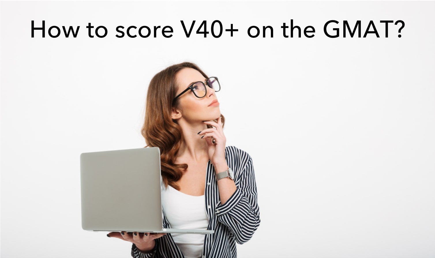 How to improve Verbal in GMAT - Tips from V40+ scorers to improve 