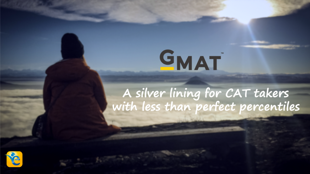 GMAT in addition to CAT