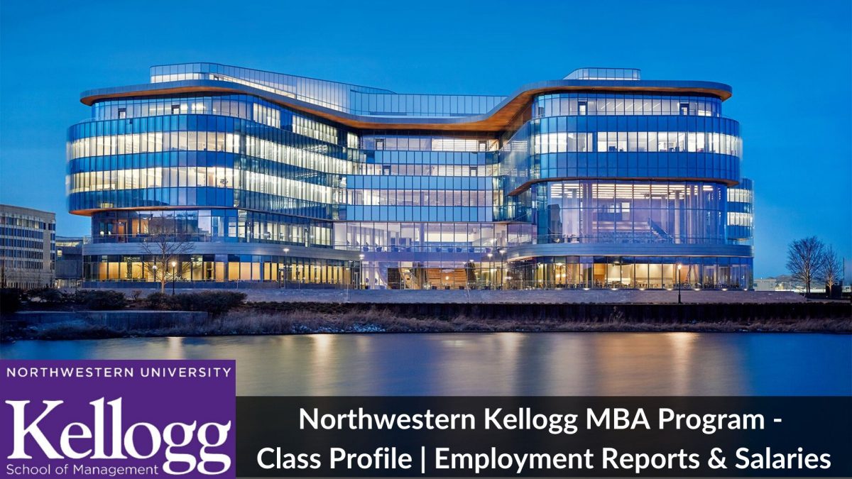 Kellogg MBA Program - Class Profile _ Employment Reports & Salaries