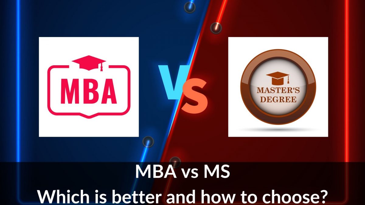 MBA vs MS - Which is better and how to decide?