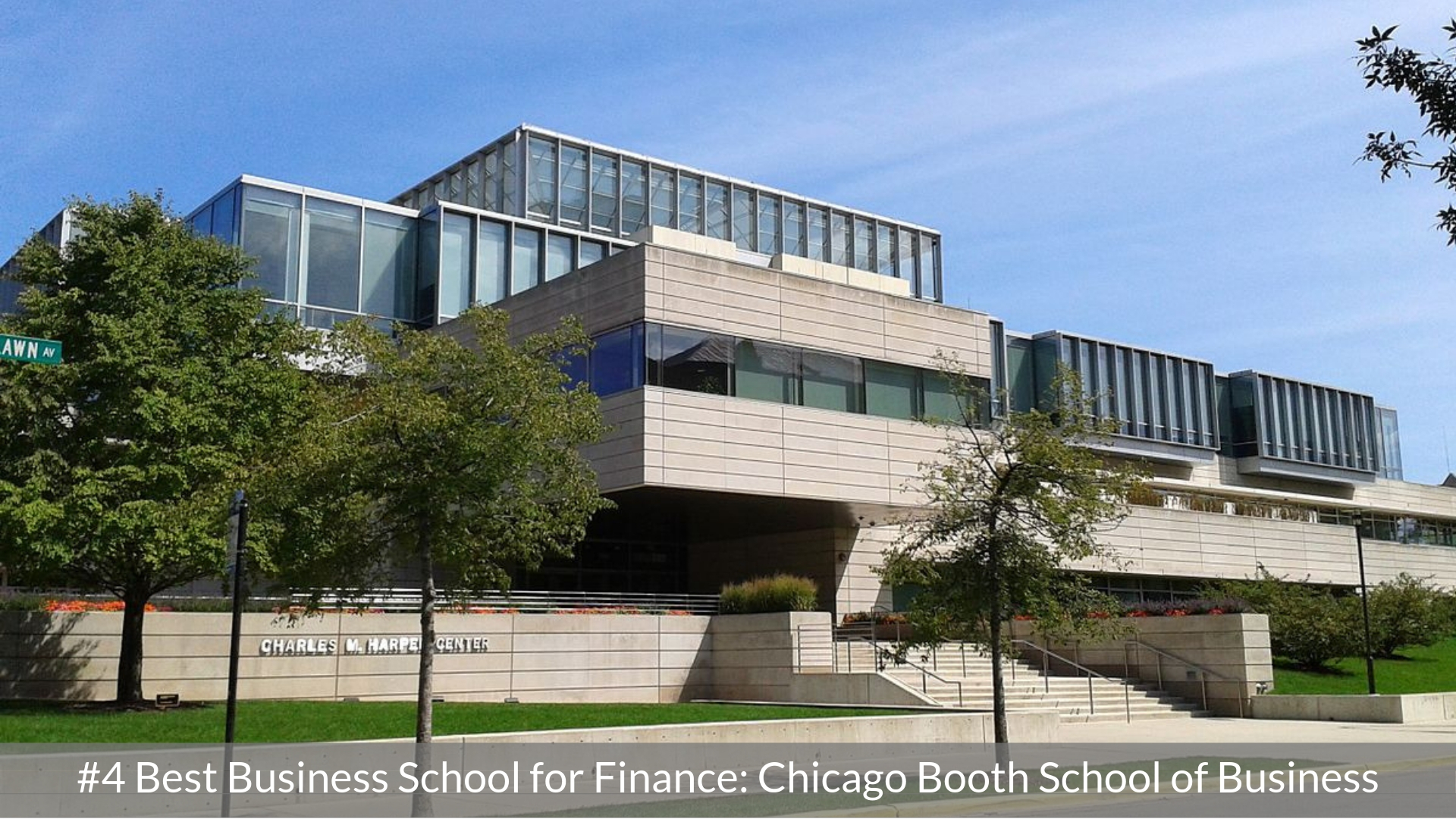 Best Business School for Finance #4 - Chicago Booth School of Business - Top MBA Program in Finance - Top MBA Program for Finance