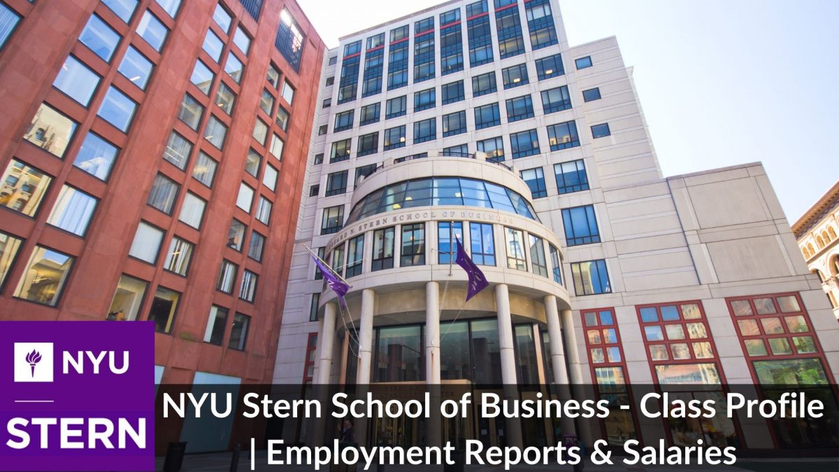 NYU Stern MBA Class Profile 2024 and Employment Report 2022