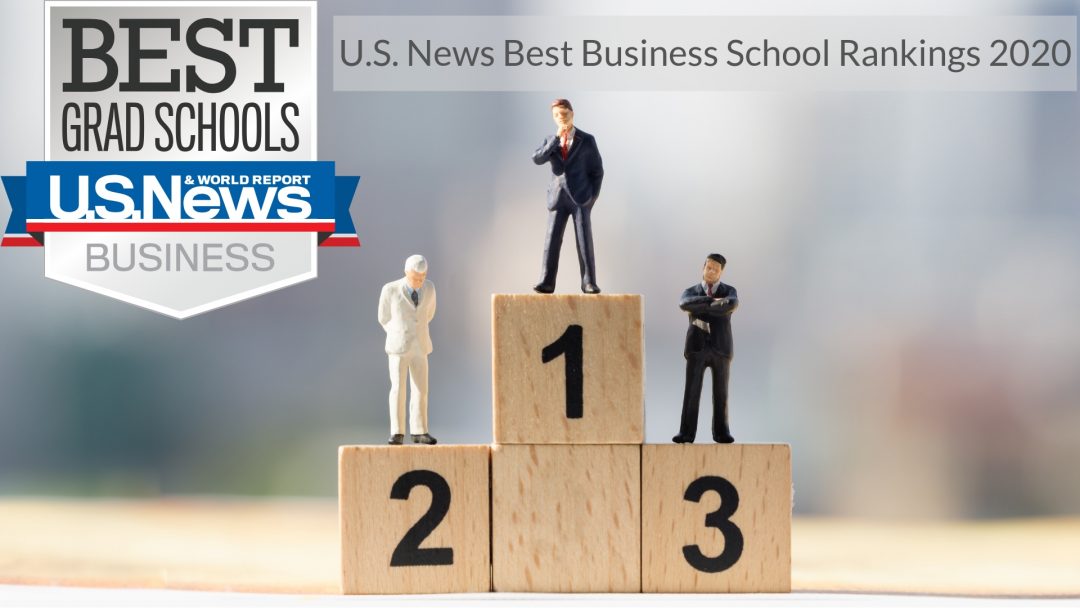 U.S. News MBA Rankings 2020 Analyzed and Decoded What it means for