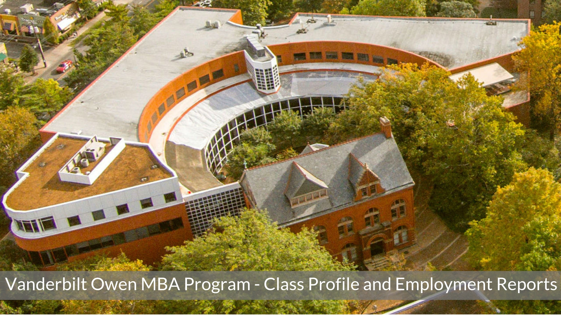Vanderbilt MBA Program Owen Graduate School of Management Class Profile Employment Reports
