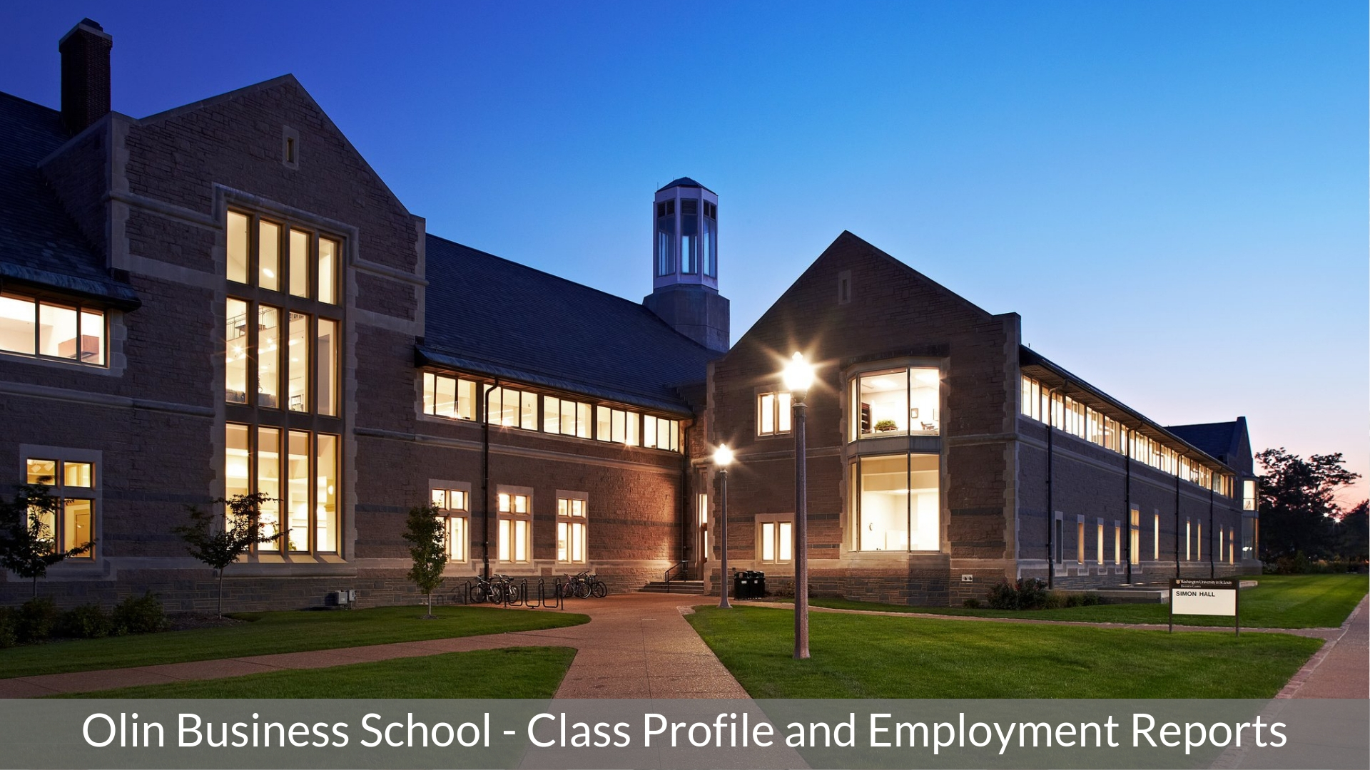 Washington University Olin Business School MBA Program – Class Profile | Admissions 2023 | Employment Reports | Notable Alumni