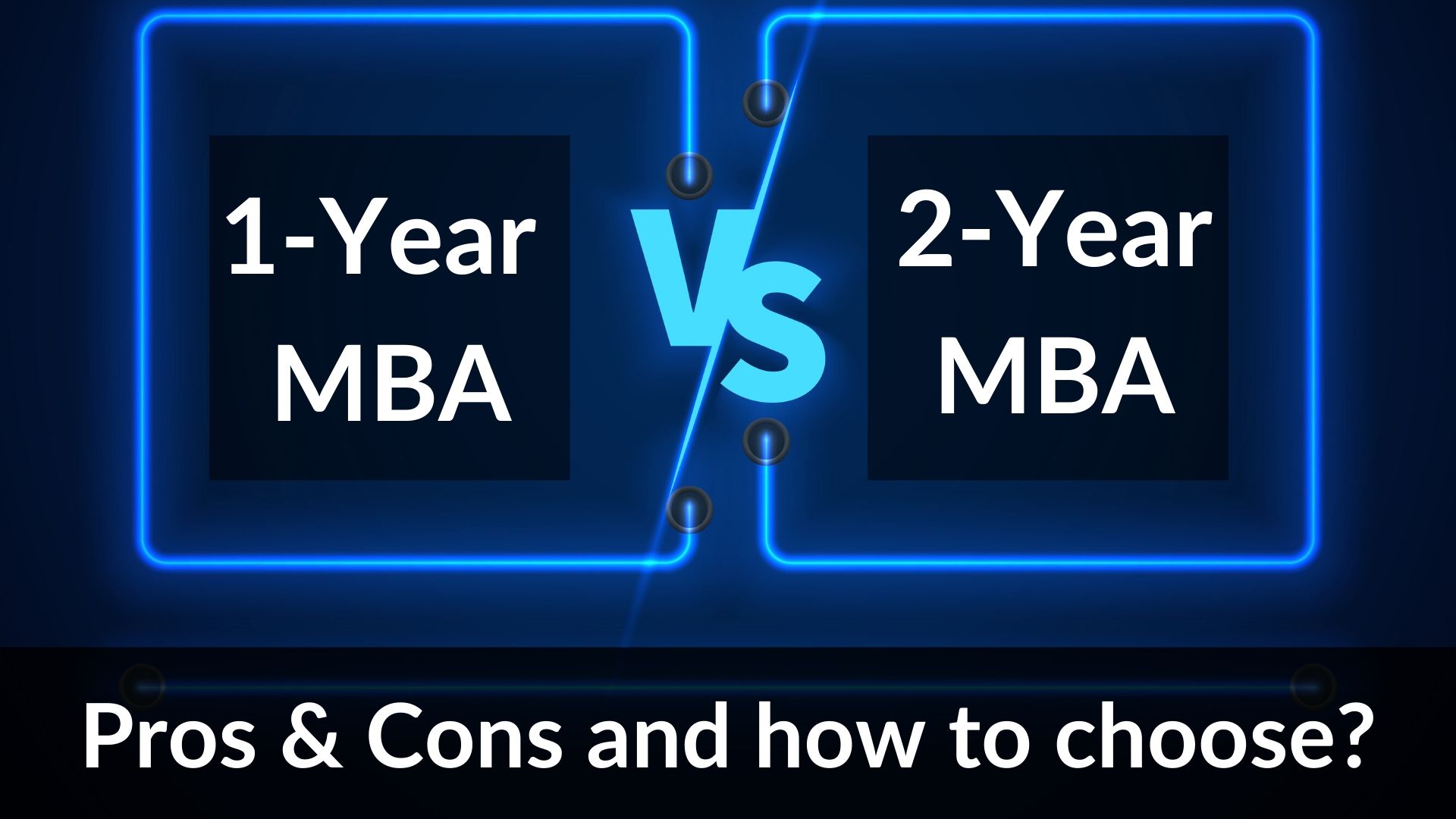 One year MBA vs Two year MBA – Which should you choose?