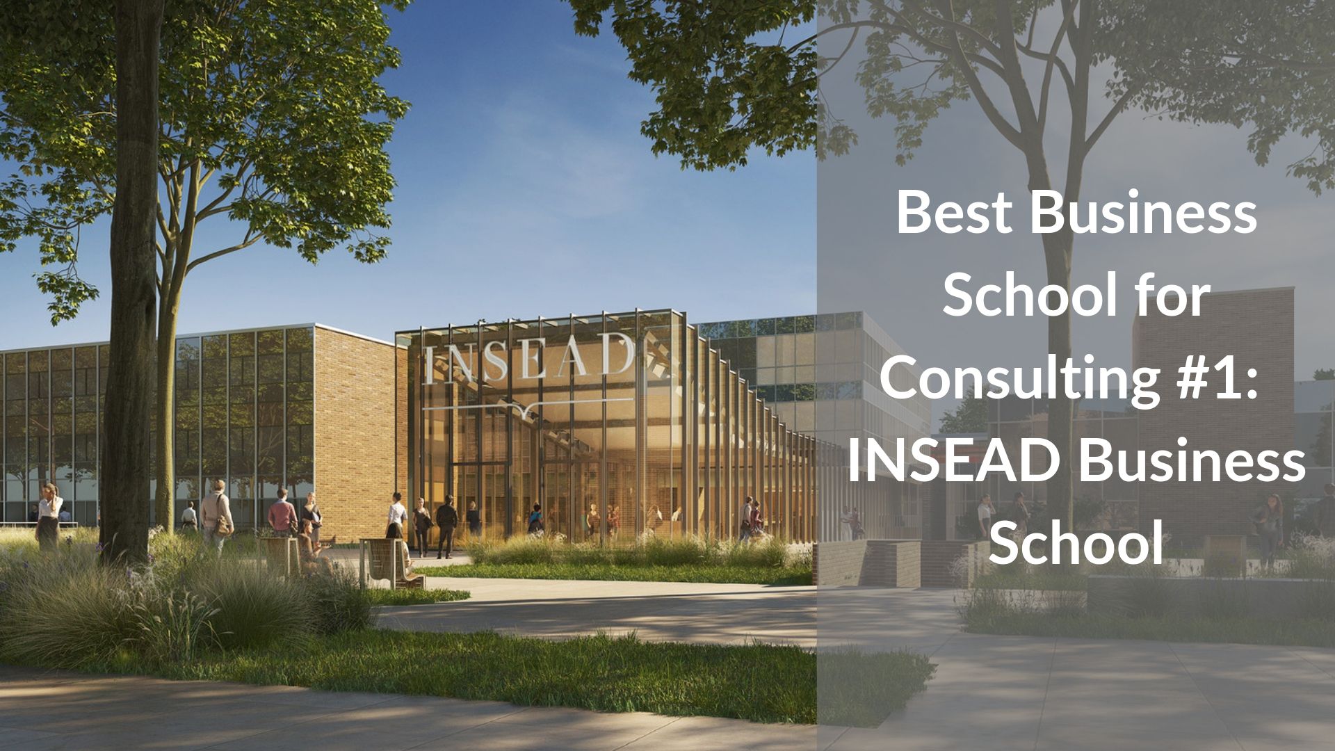 Best Business School for Consulting #1 - INSEAD Business School