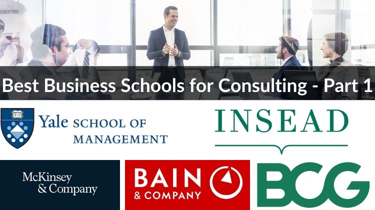 Top 10 Business Schools Where Grads Earn The Most In Consulting