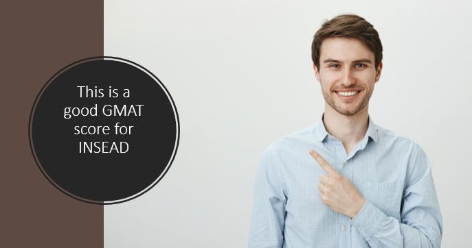 730 a good gmat score for INSEAD