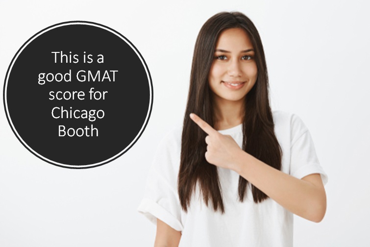 730 or more good gmat score for Chicago Booth School of business