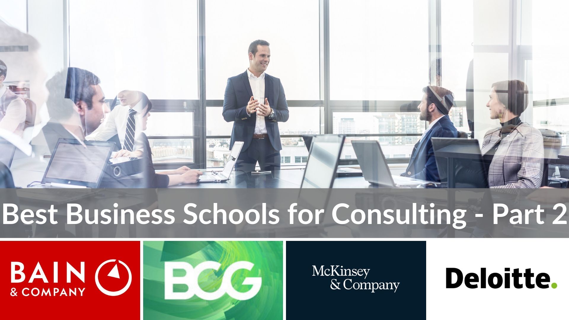 Top 10 Best Business Schools for Consulting Careers – Part 2