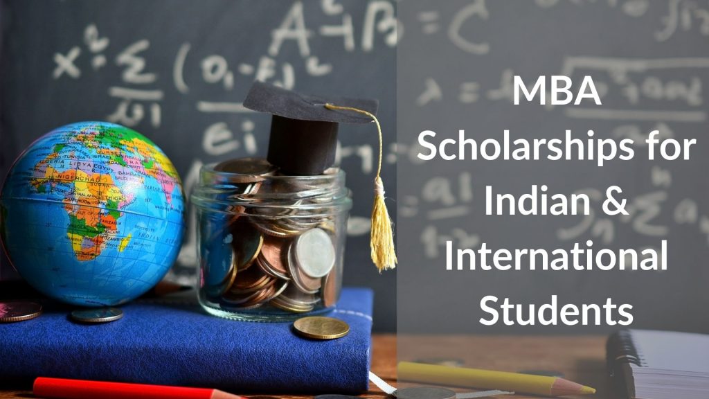 MBA Scholarships for Indian & International Students