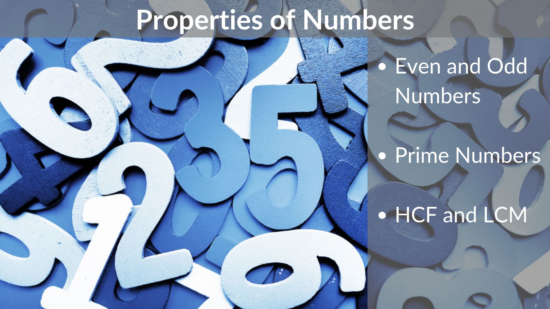 Properties of Numbers - Even and Odd - Prime numbers - HCF and LCM