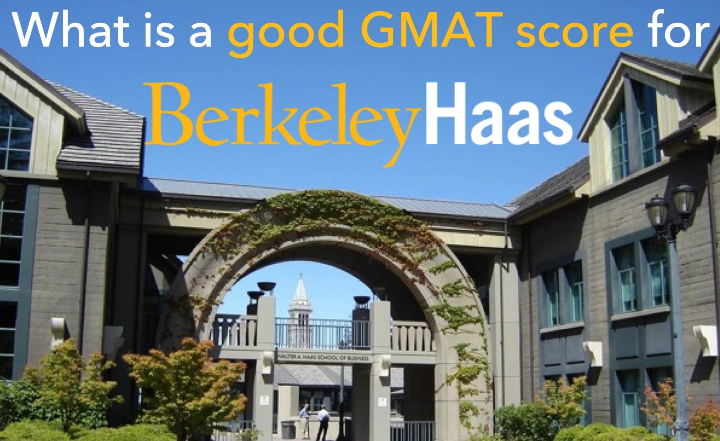 What is a good GMAT score for UC Berkeley Haas School of Business?
