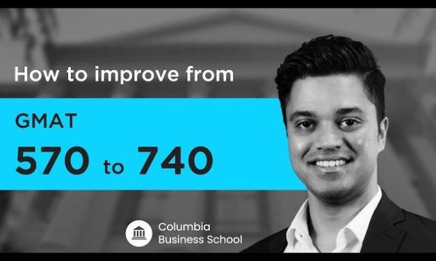 GMAT 570 to 740 – Columbia Admit – Most inspiring GMAT success story ever