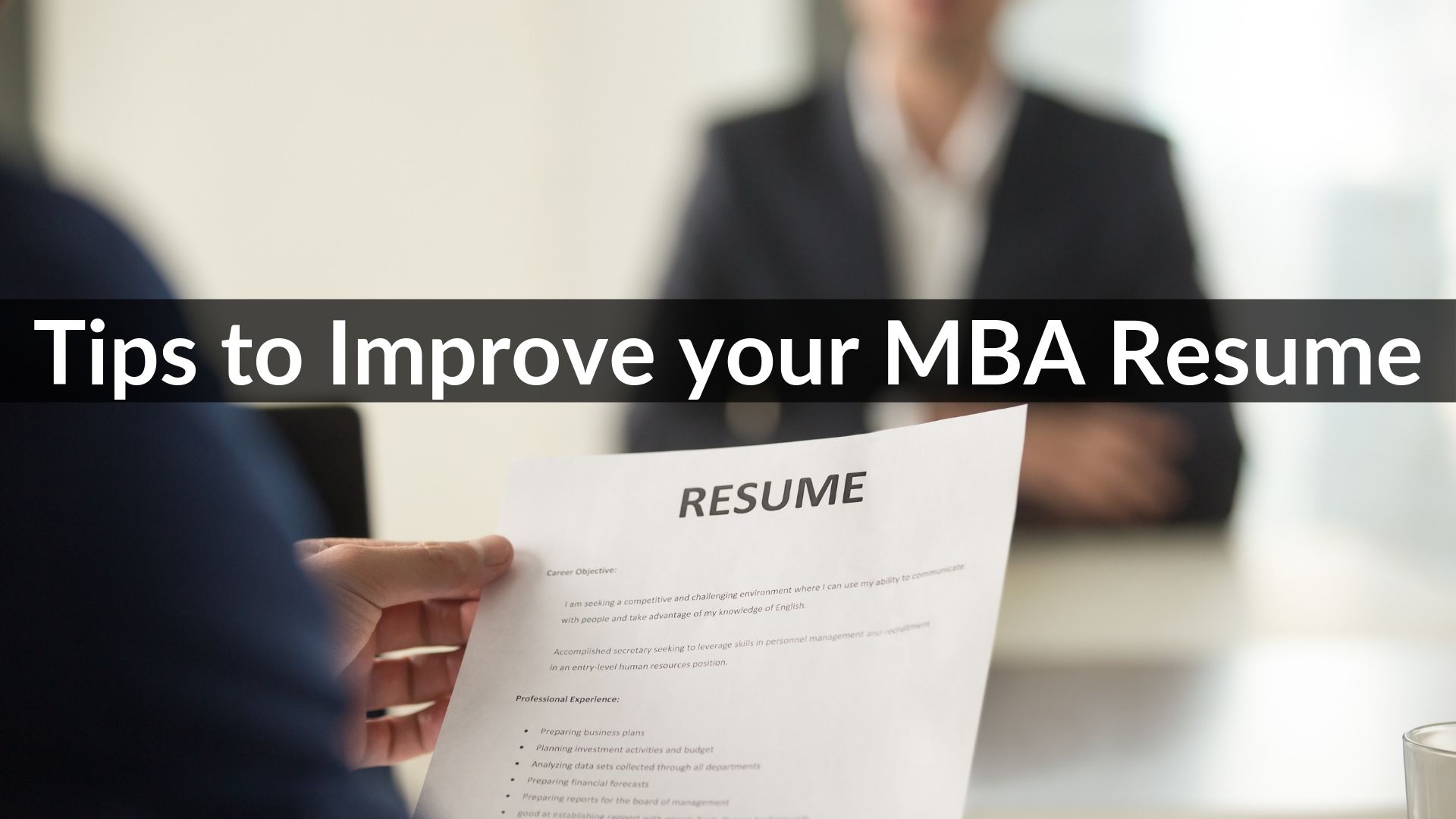 10 Tips For Creating A Standout MBA Admissions Resume
