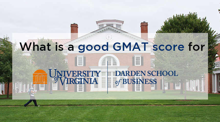 What is a good GMAT score for Darden School of Business