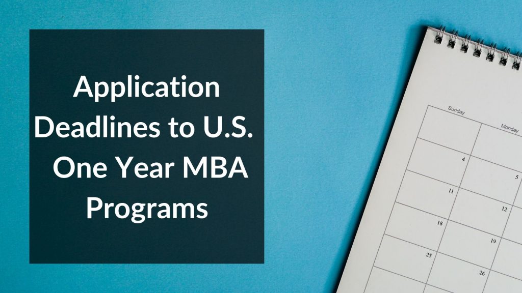Application Deadlines to U.S. One Year MBA Programs