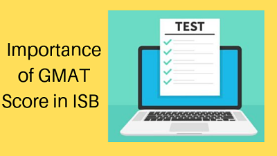 Importance of GMAT score in ISB admissions process
