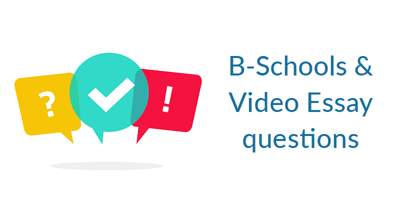 B-schools and Video essay questions