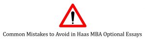 Common mistakes to avoid in Haas MBA optional essays