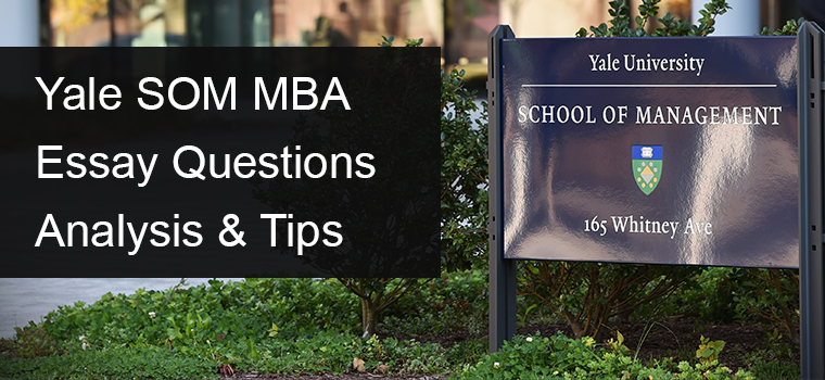 Yale SoM MBA Essay Analysis and Tips for 2023 intake