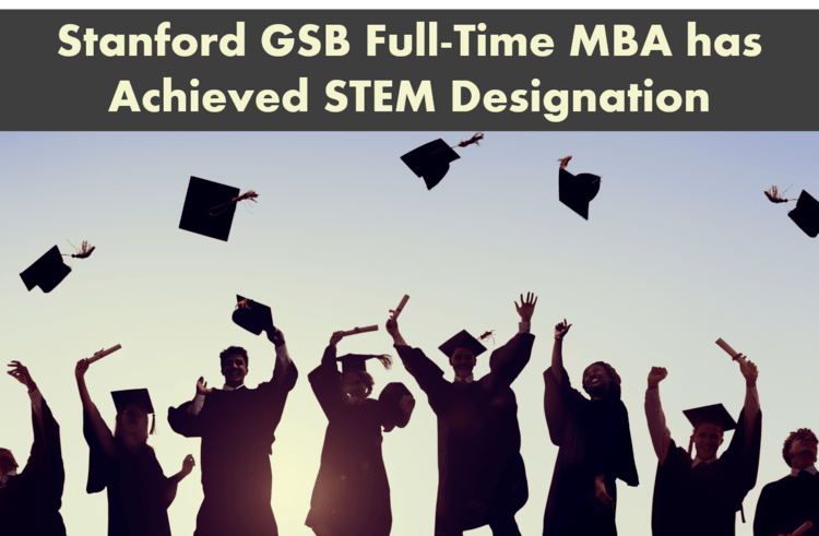 Stanford GSB full-time MBA is now STEM Designated