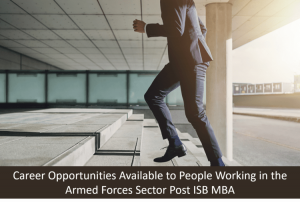 career-opportunities-for-people-working-in-armed-forces-secor-post-isb-mba