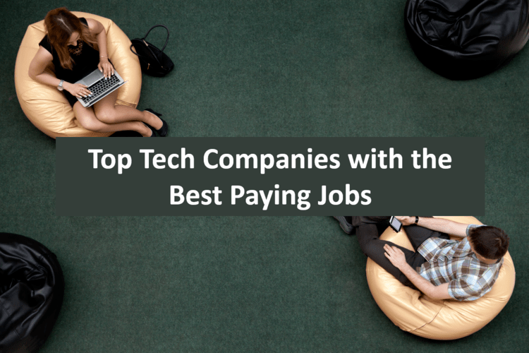 Top Tech Companies with the Best Paying Jobs in 2023