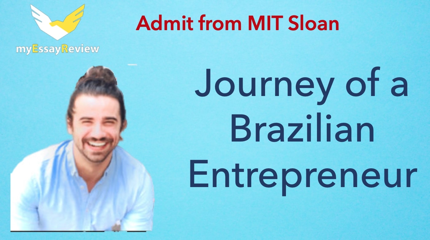 Getting into MIT Sloan MBA program Story of a Brazilian Entrepreneur