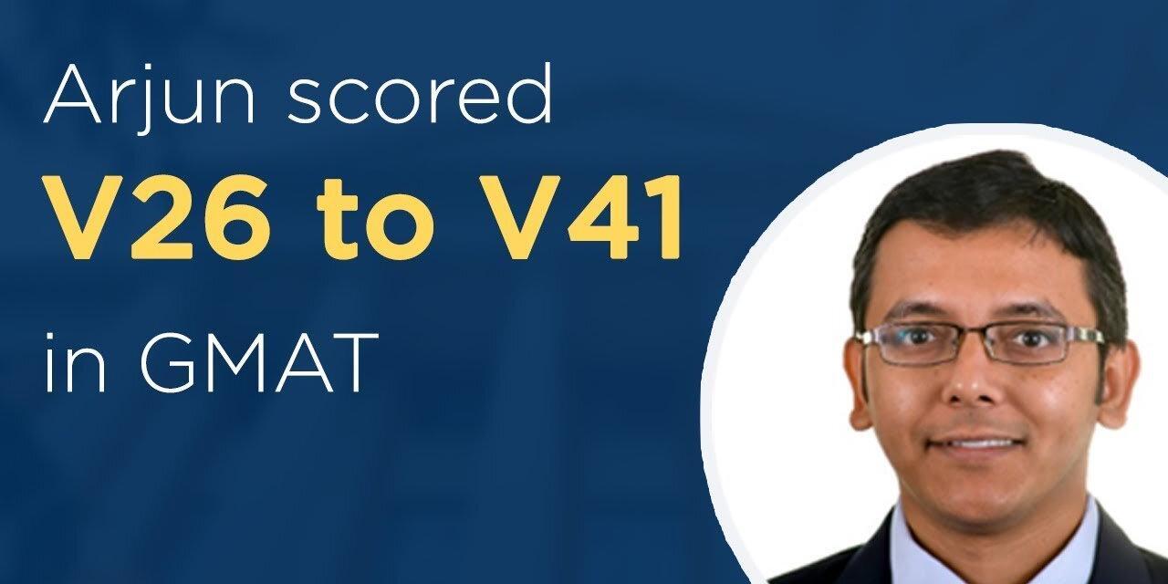 Arjun’s successful journey to GMAT 730 | V26 to V41 | eGMAT Reviews
