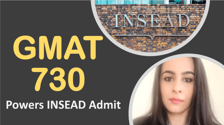 GMAT 730 by implementing Quality over Quantity | Admit to INSEAD