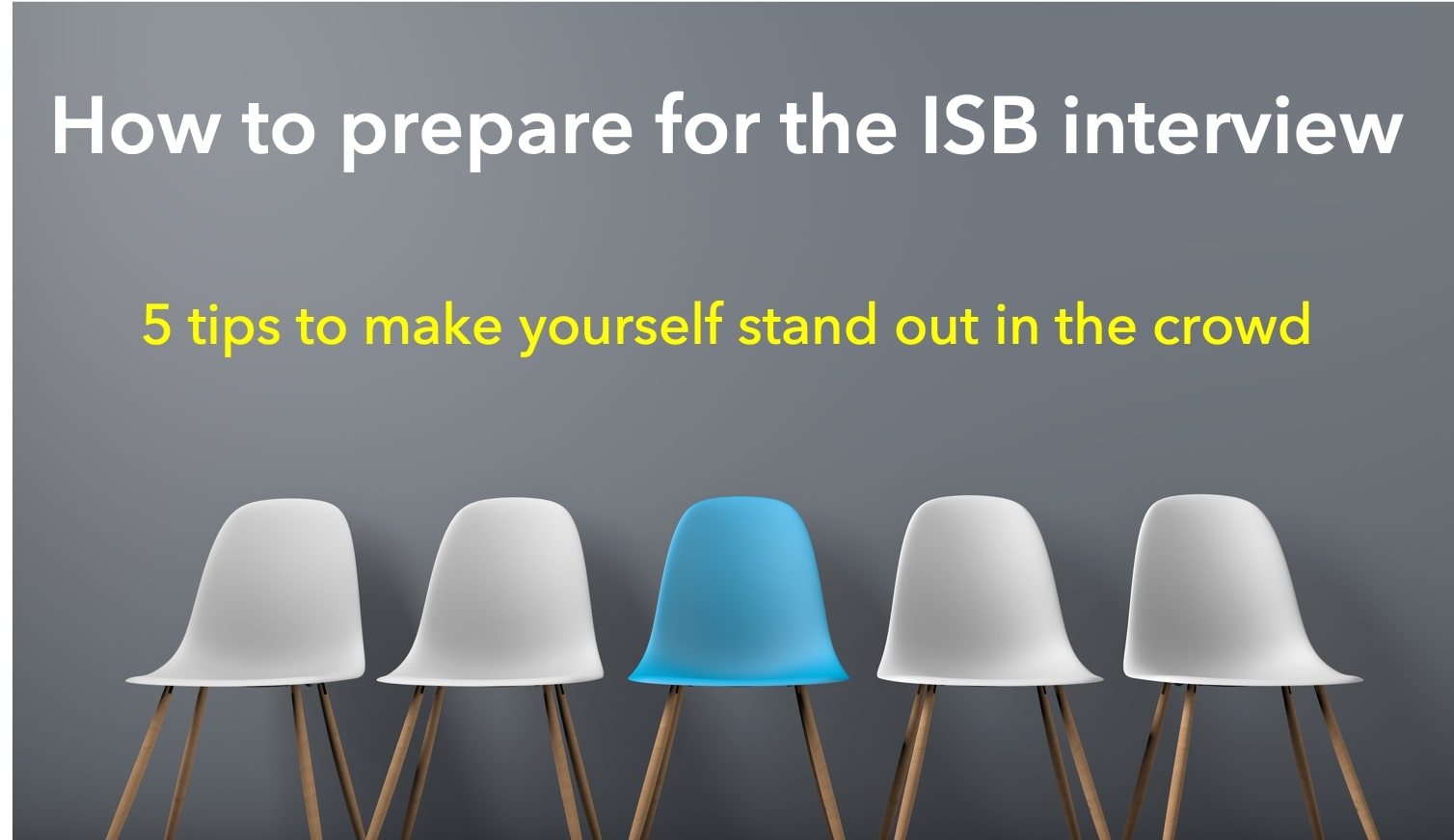 ISB interview – How to prepare and most commonly asked questions for 2023 admissions
