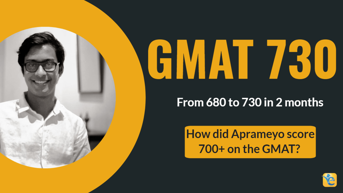 GMAT preparation tips from a 700+ scorer – From 680 to 730 in 2 months