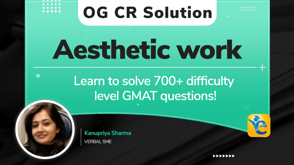 CR70870.01 – Some theorists and critics insist that…| GMAT CR OG Solution | “Aesthetic Evaluation”
