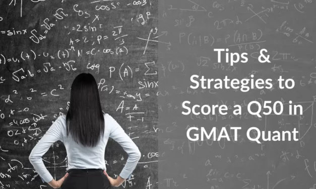 Tips to score a Q50+ in the GMAT Quant Section
