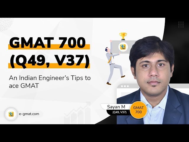 GMAT 700 | An Indian Engineer’s Tips to ace the GMAT 