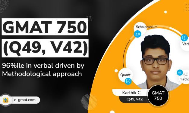 Karthik’s preparation journey to achieve 98th percentile in the GMAT | Tips to score GMAT 750 in first attempt