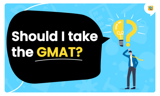 Top 3 Reasons – Why should you take the GMAT?
