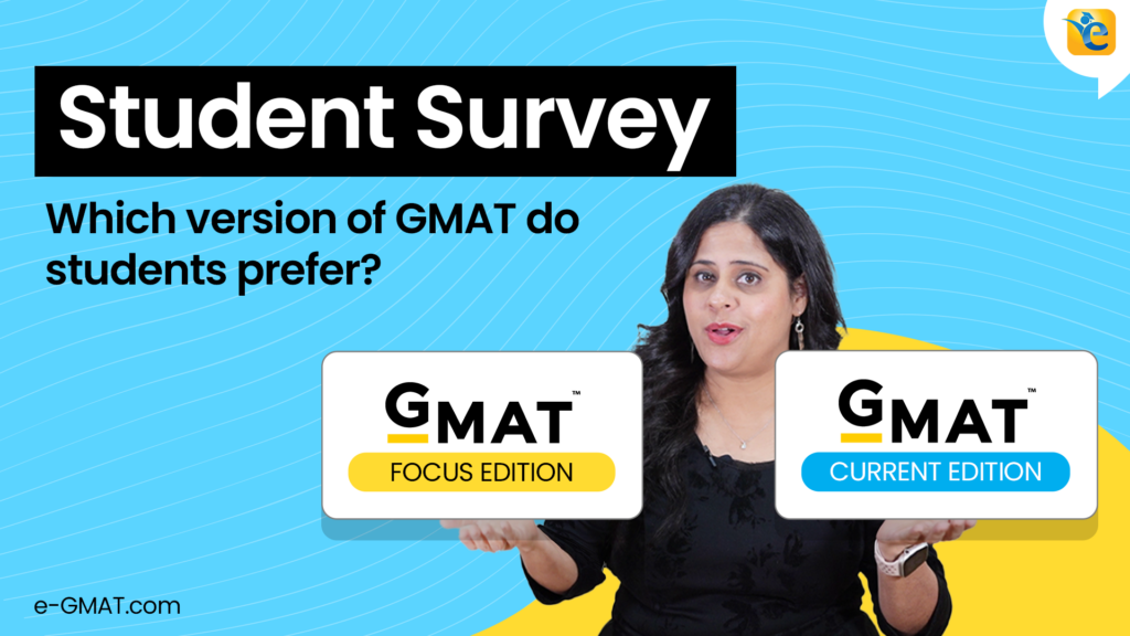 Student Survey  - Current GMAT vs GMAT Focus Edition