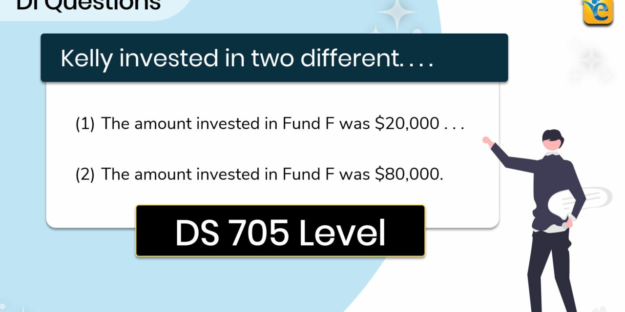 Kelly invested in two different funds, Fund F | GMAT | DI | DS | Hard | OG