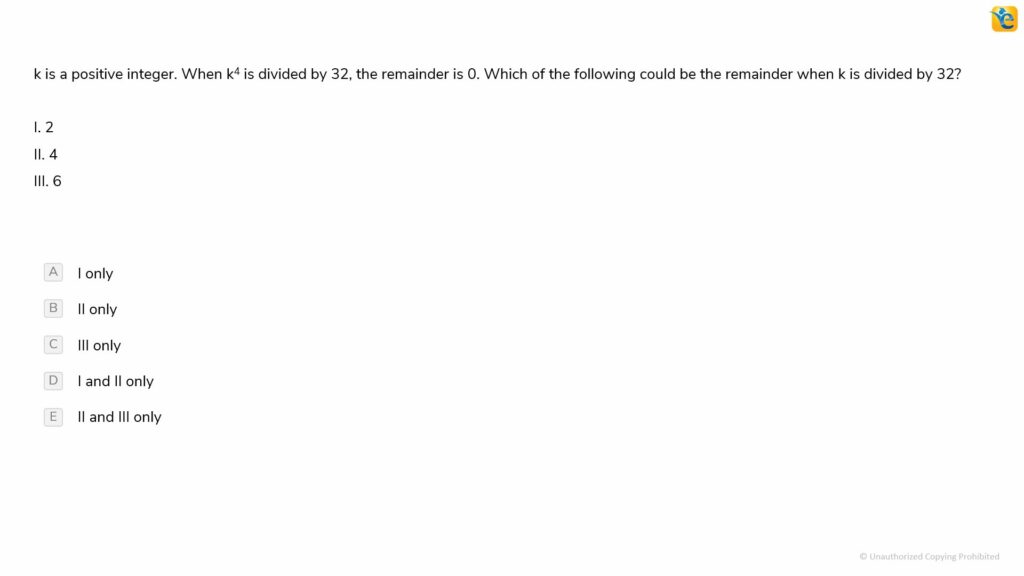 k is a positive integer. When k^4 is divided