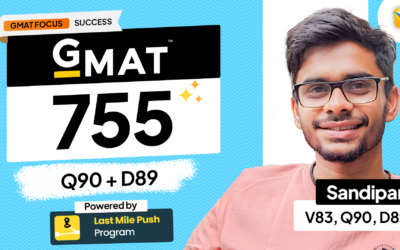 From 625 to 755: Sandipan’s Inspiring GMAT Focus Edition Journey