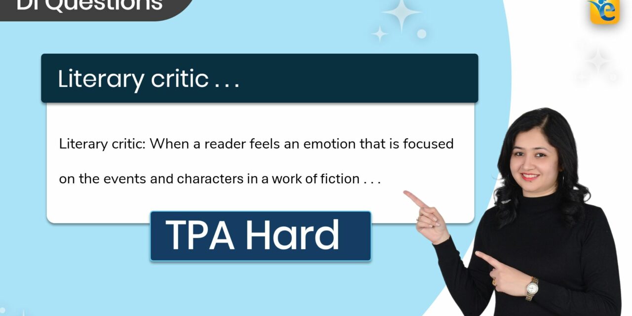 Literary critic: When a reader feels an emotion | GMAT | DI | TPAV | Hard | OG