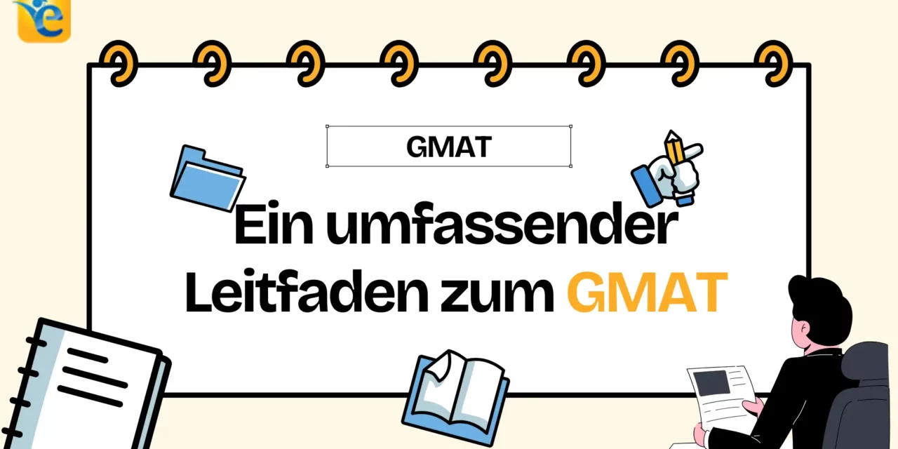 GMAT Prüfung 2025: Ein umfassender Leitfaden zum GMAT